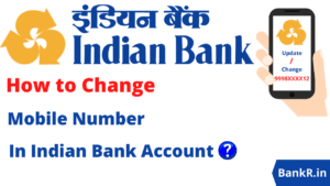 change mobile number in Indian Bank