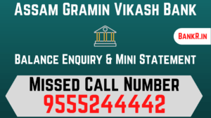 assam gramin vikash bank balance enquiry number