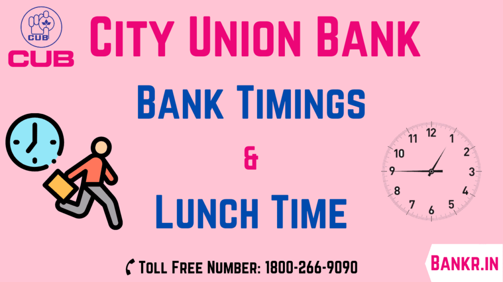 City Union Bank Timings Working Hours & Lunch Time BankR.in