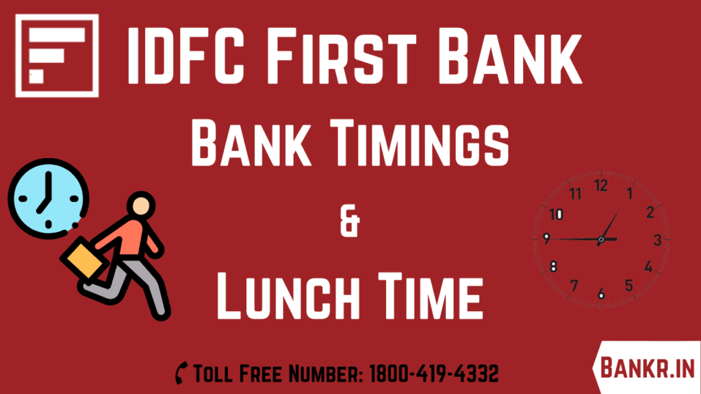 IDFC FIRST Bank Timings Office Working Hours & Lunch Time BankR.in