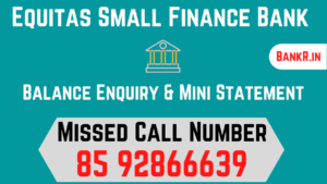 equitas small finance bank balance enquiry number