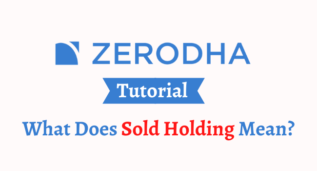 sold holding in zerodha
